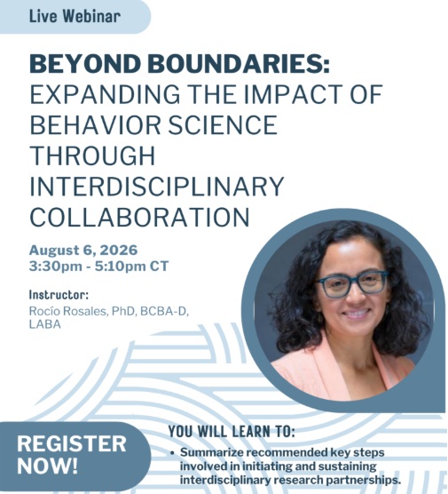 Beyond Boundaries: Expanding the Impact of Behavior Science Through Interdisciplinary Collaboration